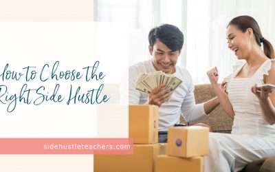 How to Choose the Side Hustle That’s Right for You