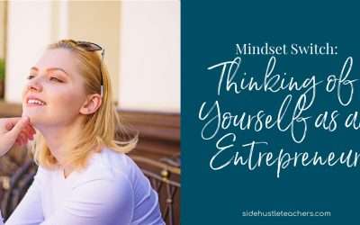 Mindset Switch: Thinking of Yourself as an Entrepreneur