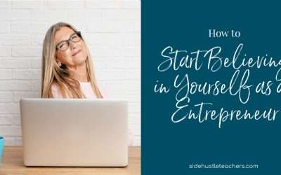 How to Start Believing in Yourself as an Edupreneur