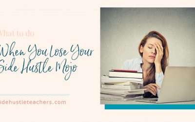 What to Do When You Lose Your Side Hustle Mojo
