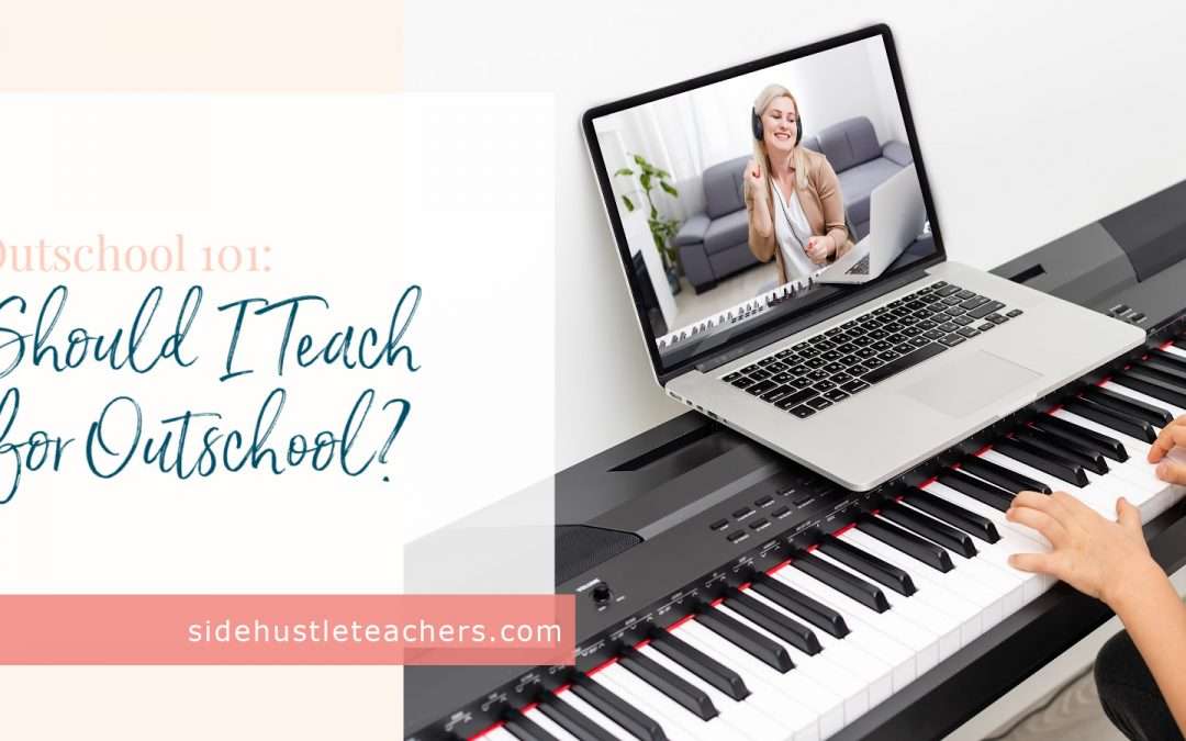 Outschool 101: Should I Teach for Outschool?