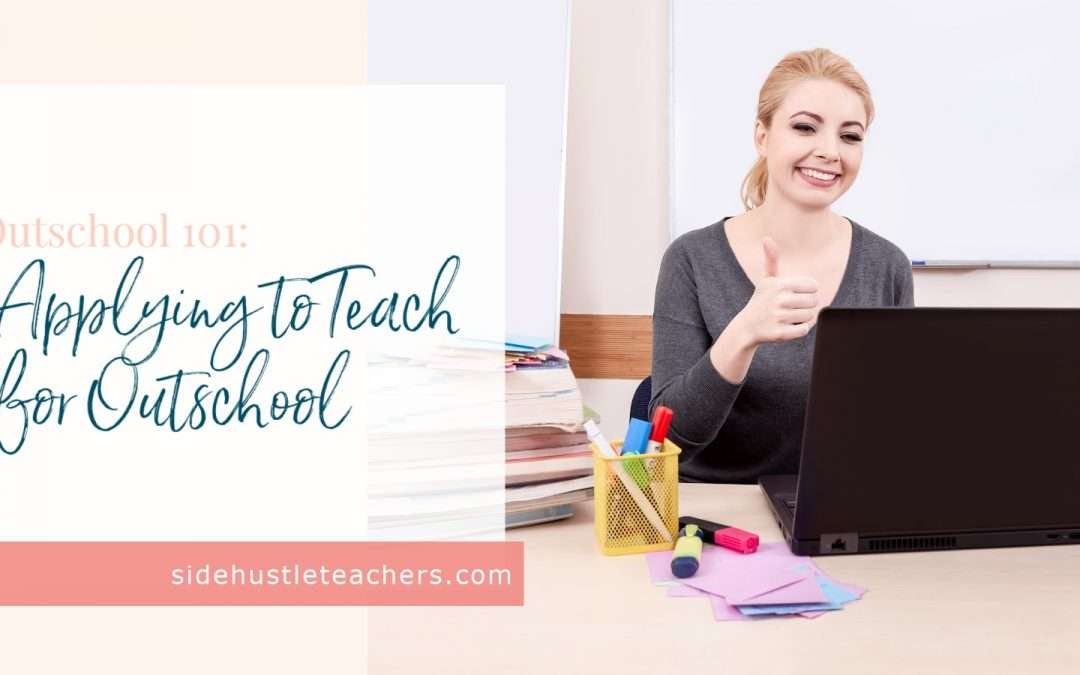 Outschool 101: Applying to Teach for Outschool