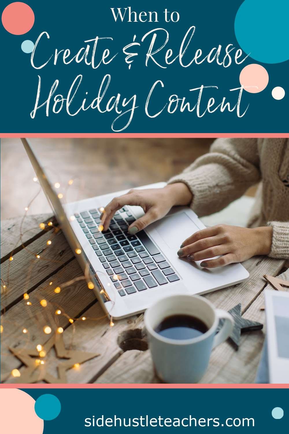 When to Create and Release Your Holiday Content